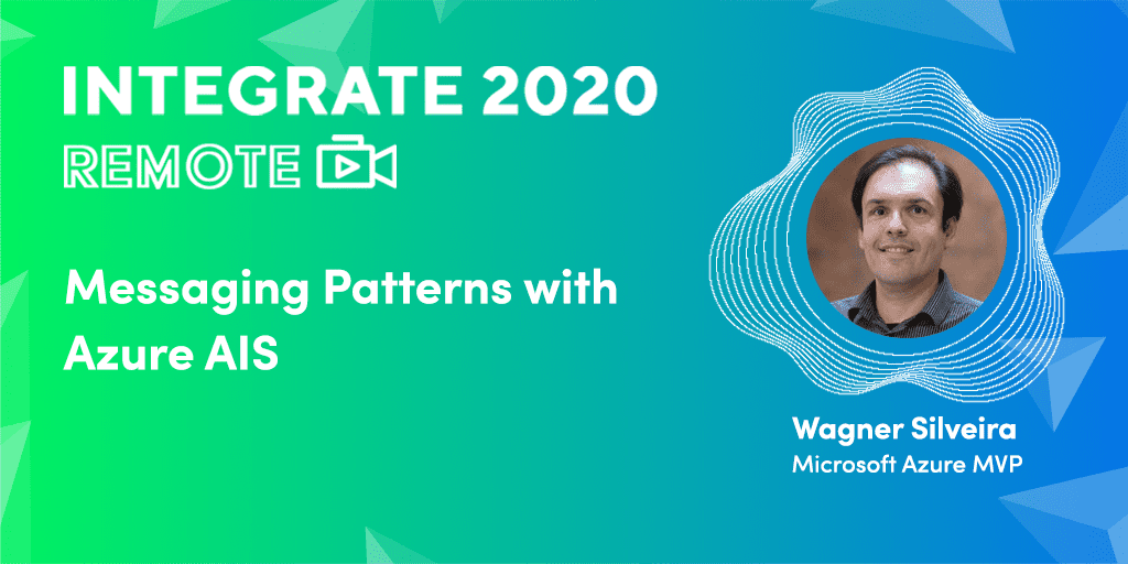Integrate Remote 2020 banner - Messaging Patterns with Azure AIS